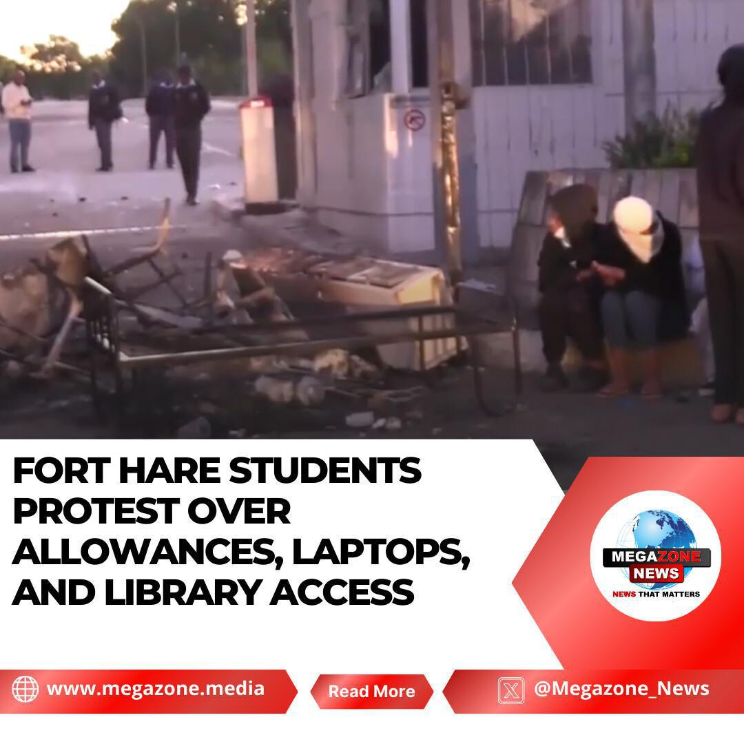 Fort Hare Students Protest Over Allowances, Laptops, and Library Access