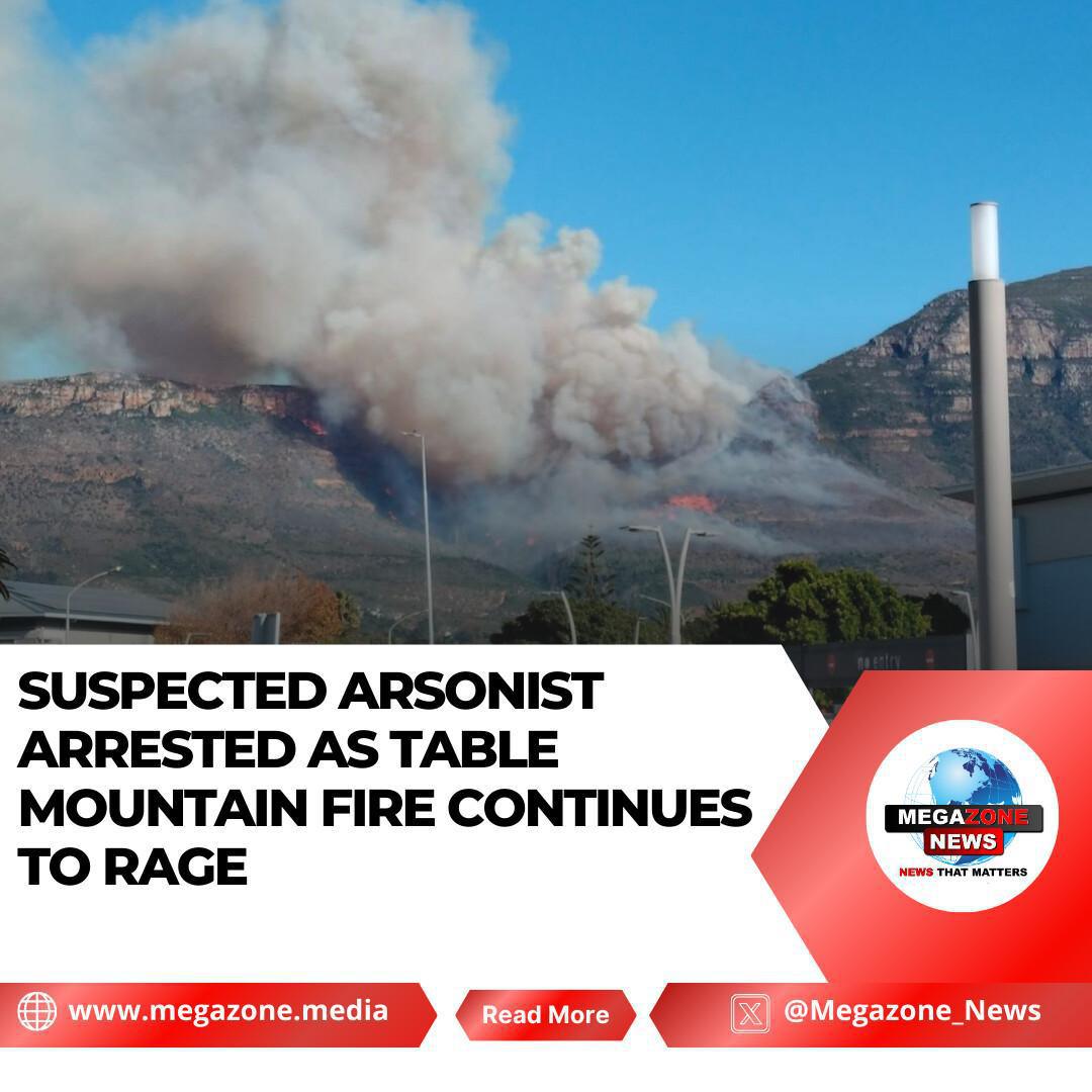 Suspected Arsonist Arrested as Table Mountain Fire Continues to Rage