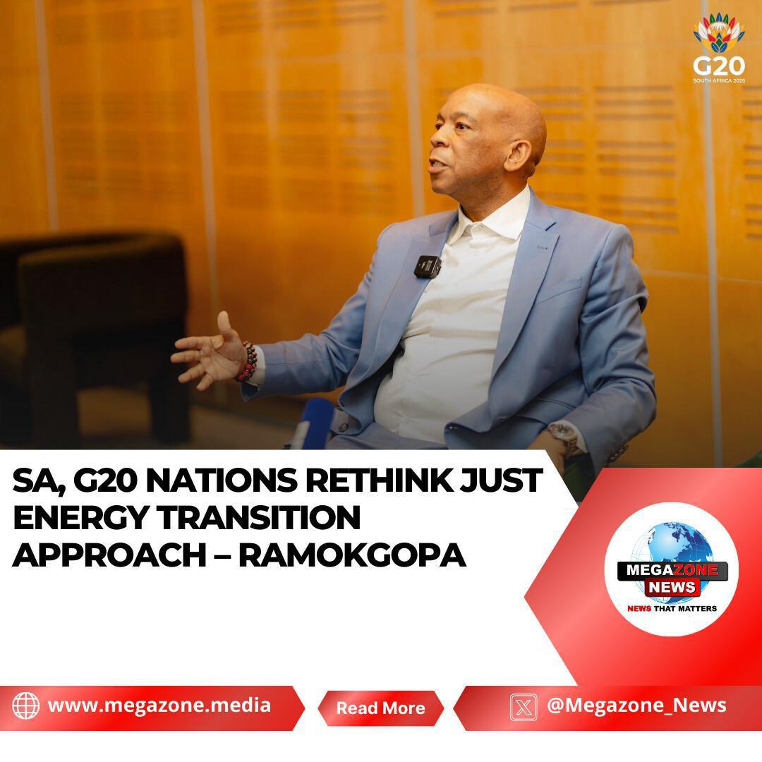 SA, G20 Nations Rethink Just Energy Transition Approach – Ramokgopa SA, G20 Nations Rethink Just Energy Transition Approach – Ramokgopa