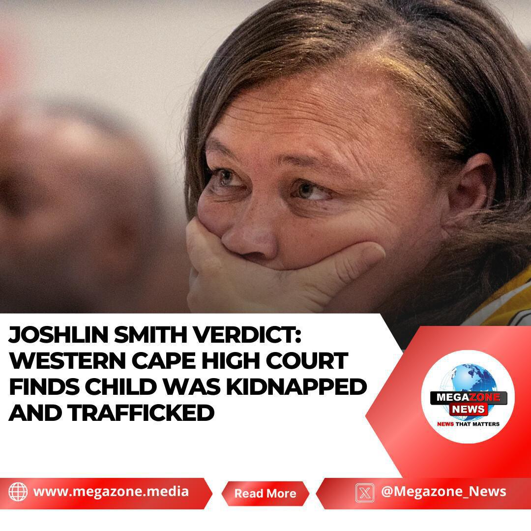Joshlin Smith Verdict: Western Cape High Court Finds Child Was Kidnapped and Trafficked Joshlin Smith Verdict: Western Cape High Court Finds Child Was Kidnapped and Trafficked