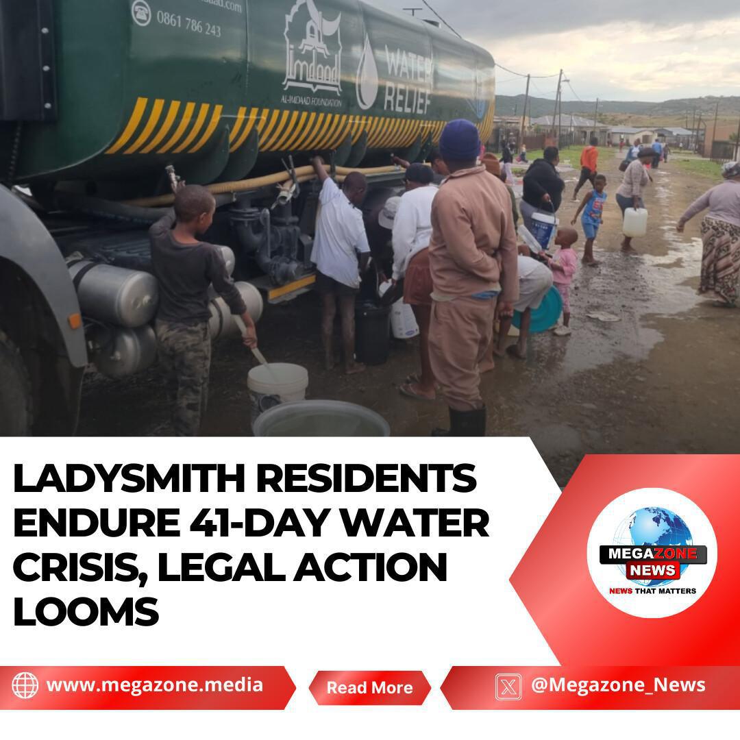 Ladysmith Residents Endure 41-Day Water Crisis, Legal Action Looms
