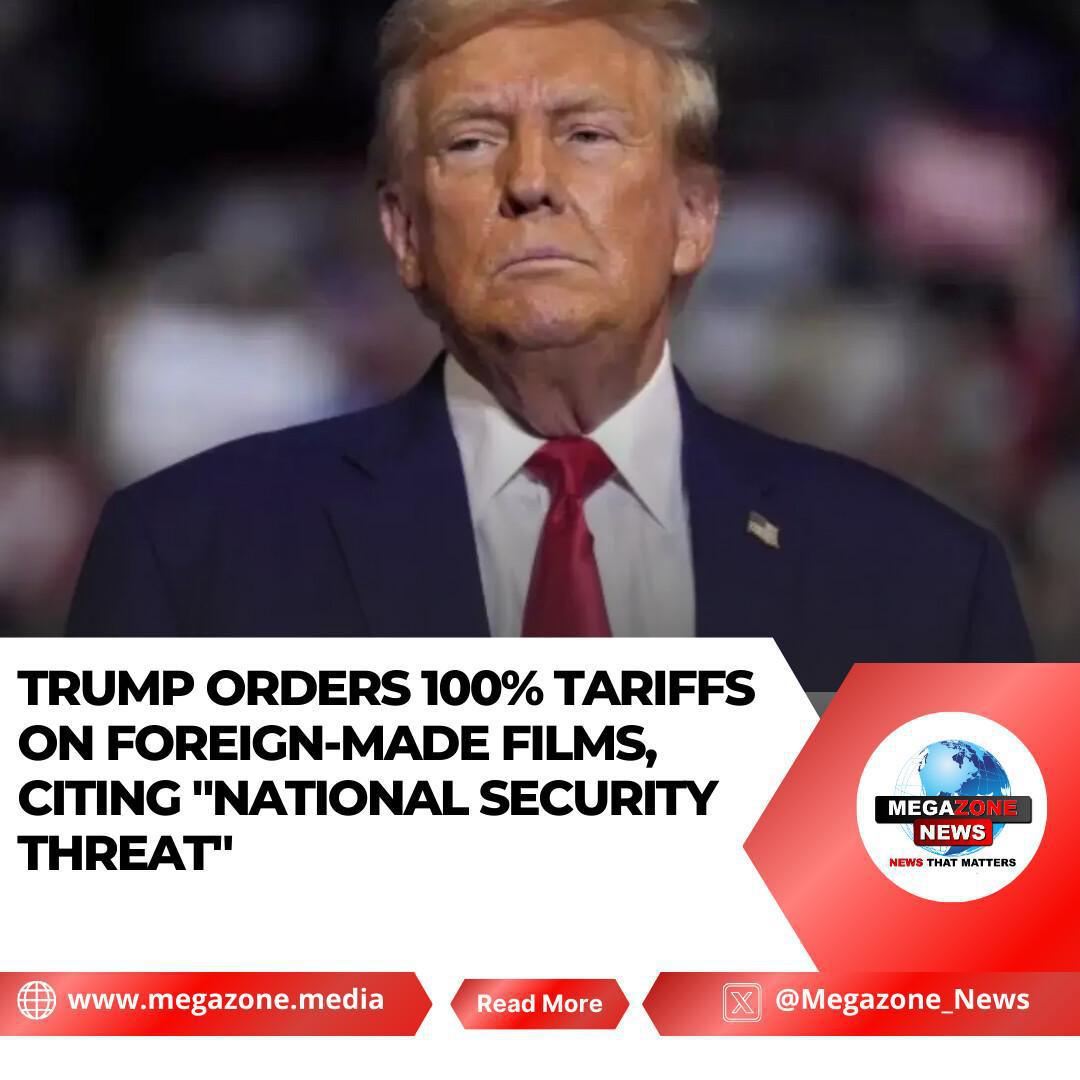 Trump Orders 100% Tariffs on Foreign-Made Films, Citing "National Security Threat" Trump Orders 100% Tariffs on Foreign-Made Films, Citing "National Security Threat"