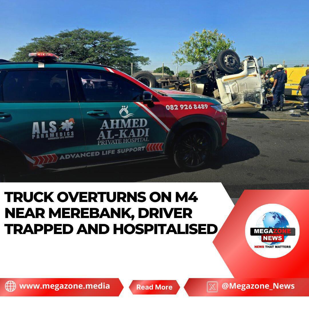 Truck Overturns on M4 Near Merebank, Driver Trapped and Hospitalised