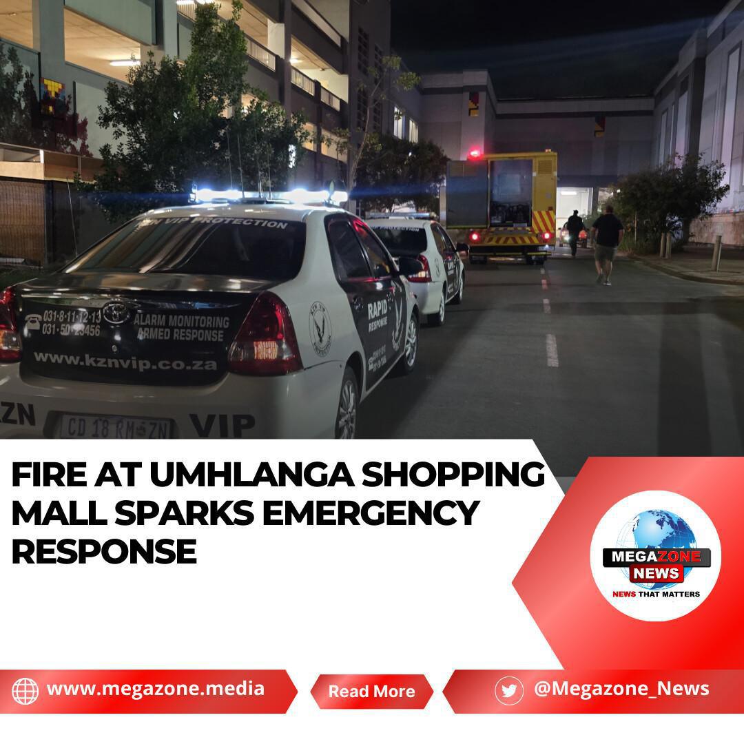 Fire at Umhlanga Shopping Mall Sparks Emergency Response