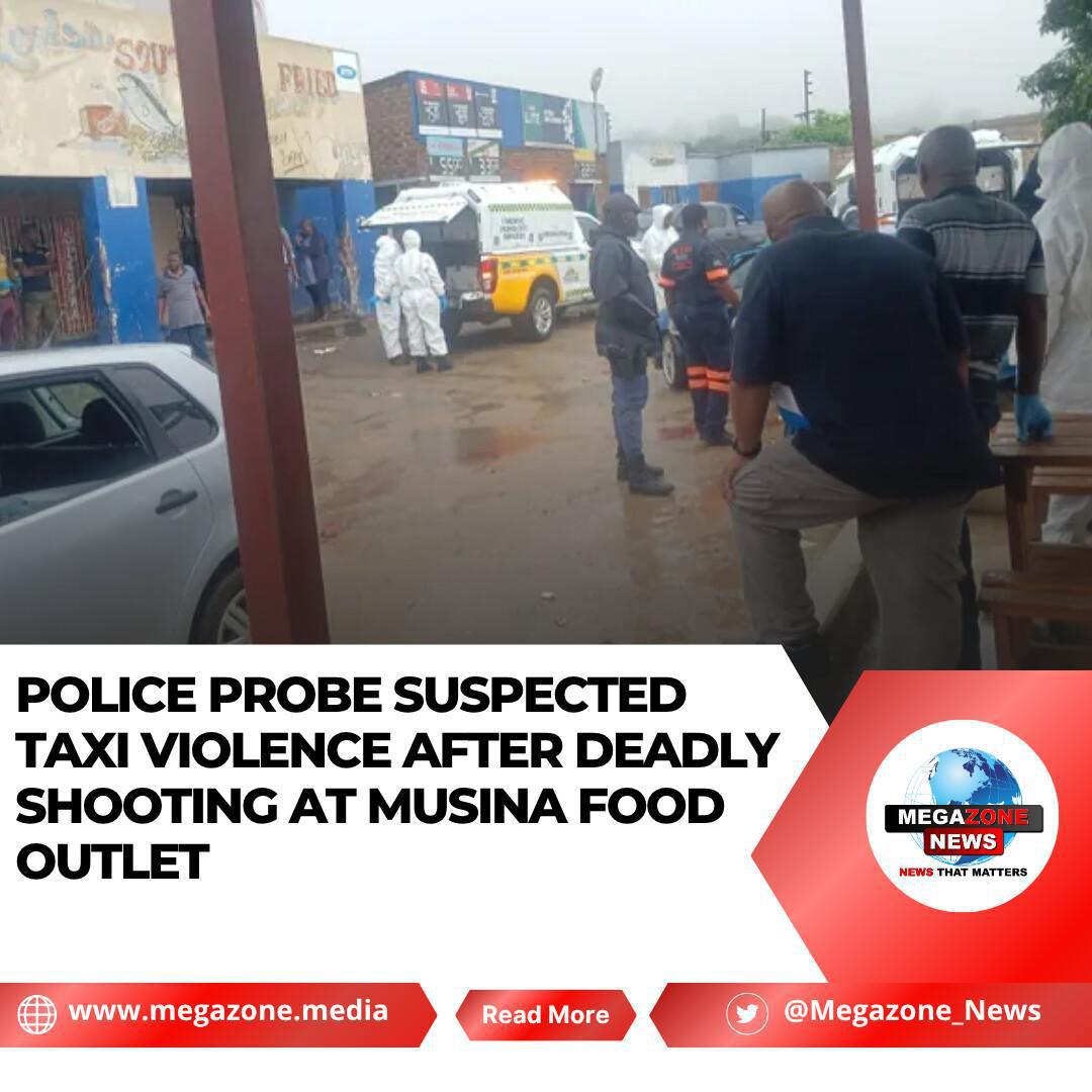 Police Probe Suspected Taxi Violence After Deadly Shooting at Musina Food Outlet