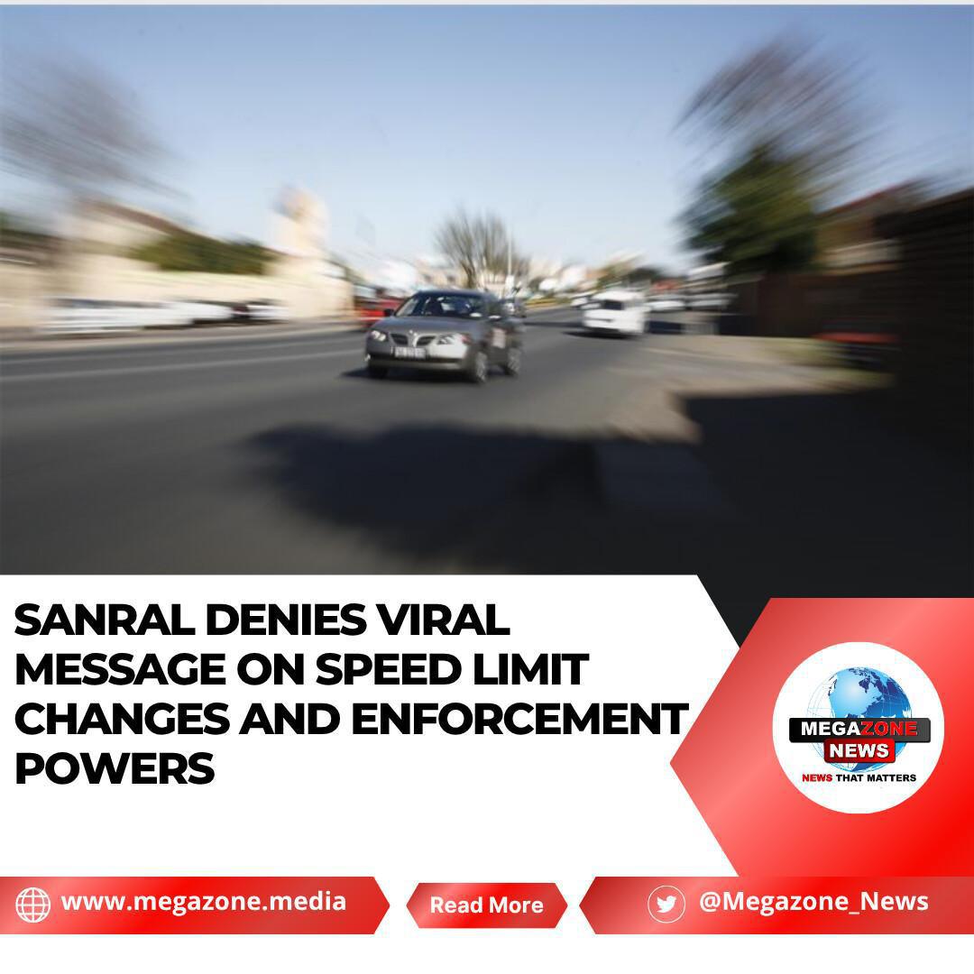 SANRAL Denies Viral Message on Speed Limit Changes and Enforcement Powers