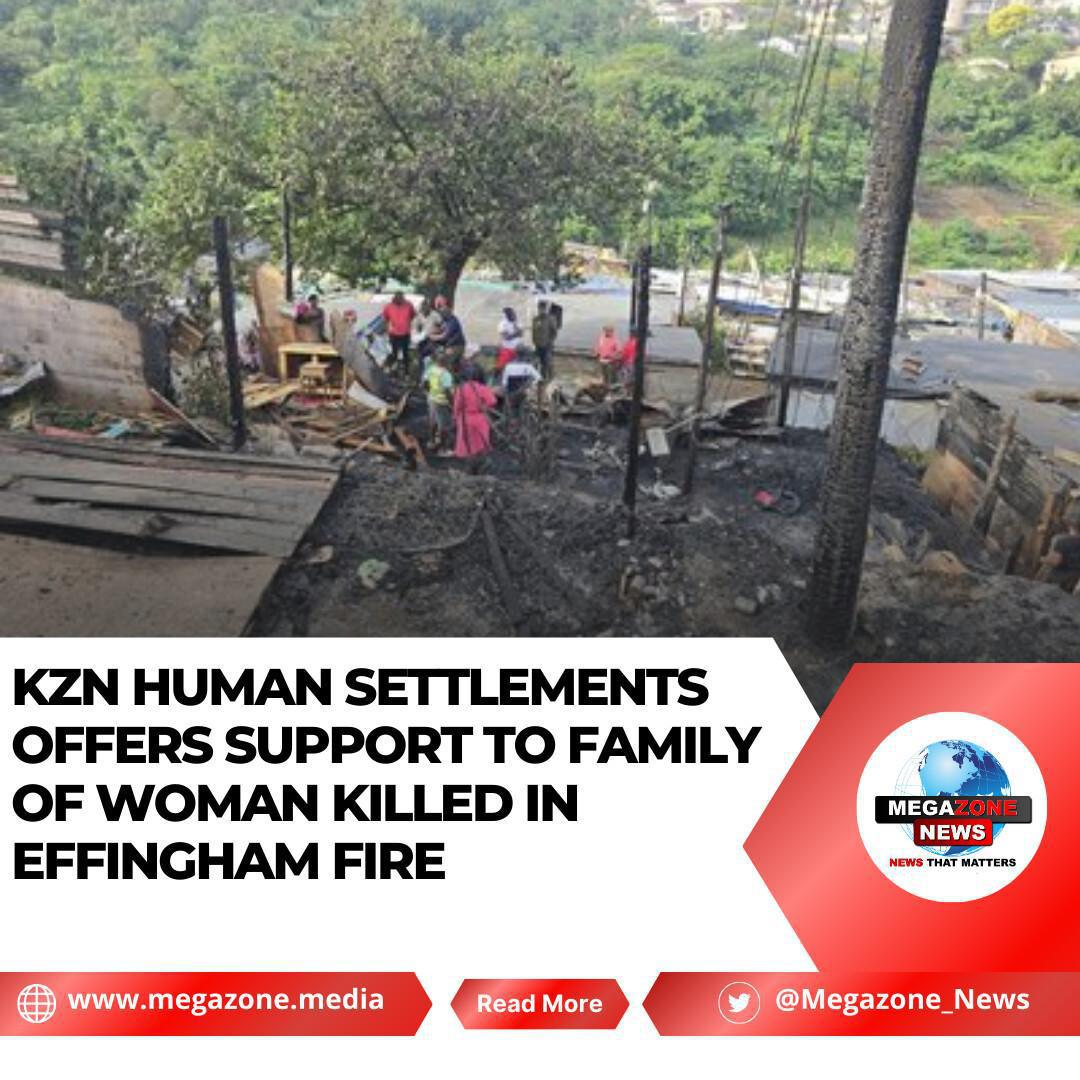 KZN Human Settlements Offers Support to Family of Woman Killed in Effingham Fire KZN Human Settlements Offers Support to Family of Woman Killed in Effingham Fire