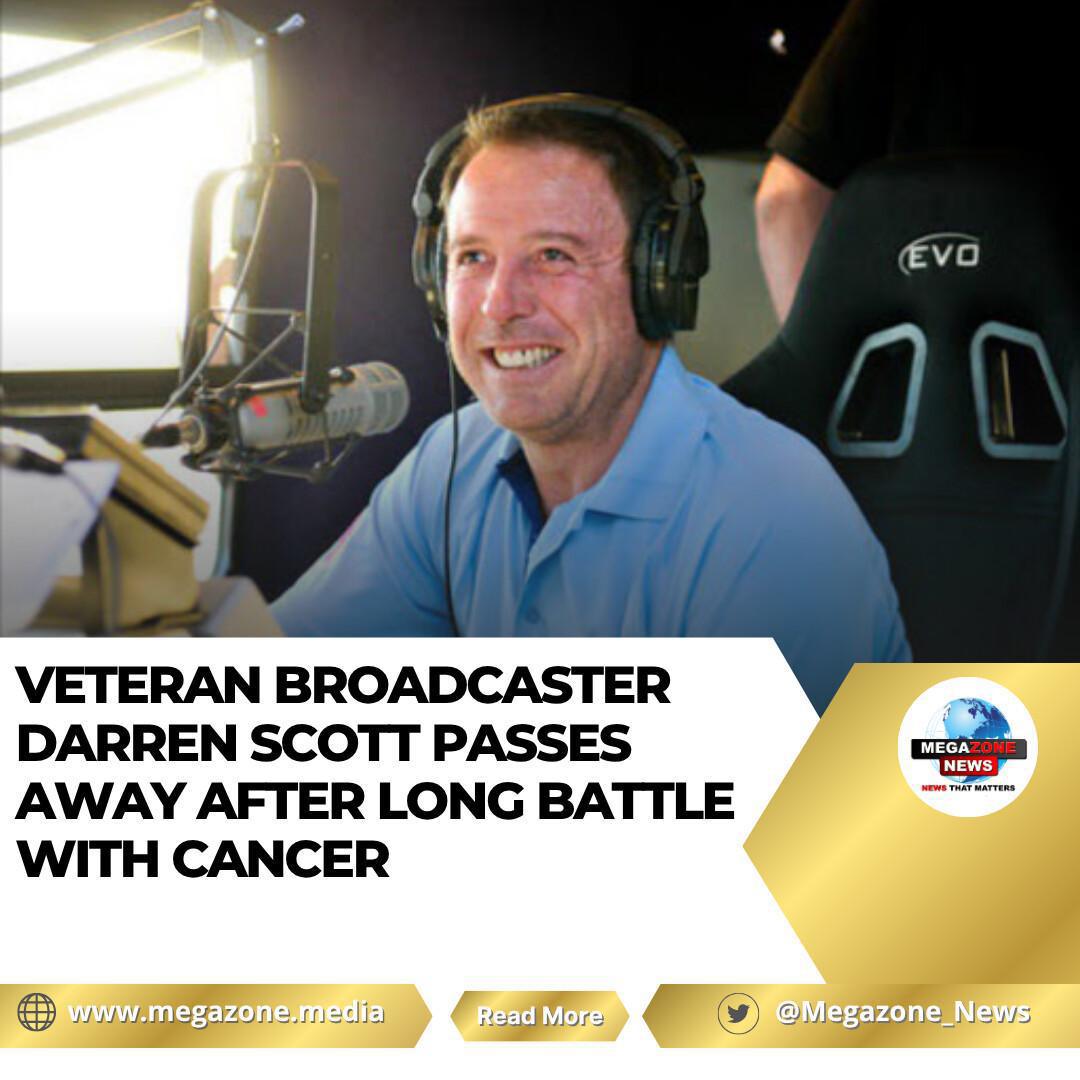 Veteran Broadcaster Darren Scott Passes Away After Long Battle with Cancer