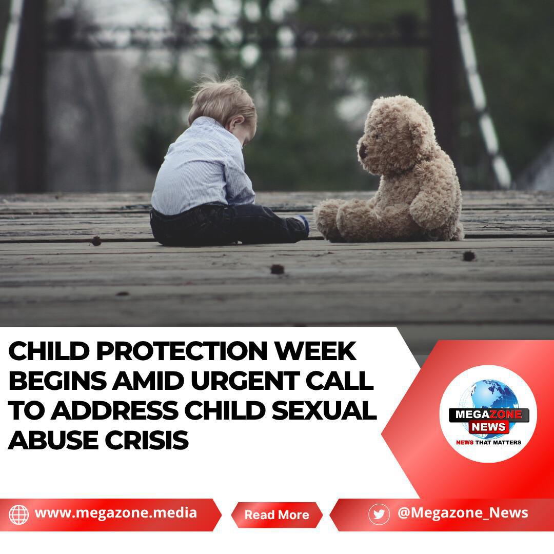 Child Protection Week Begins Amid Urgent Call to Address Child Sexual Abuse Crisis Child Protection Week Begins Amid Urgent Call to Address Child Sexual Abuse Crisis