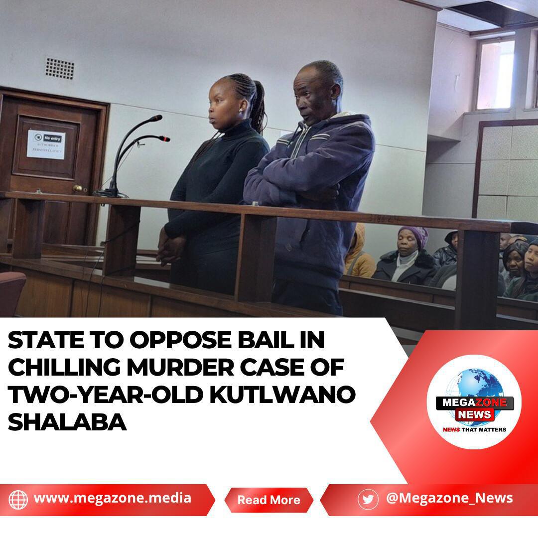 State to Oppose Bail in Chilling Murder Case of Two-Year-Old Kutlwano Shalaba State to Oppose Bail in Chilling Murder Case of Two-Year-Old Kutlwano Shalaba