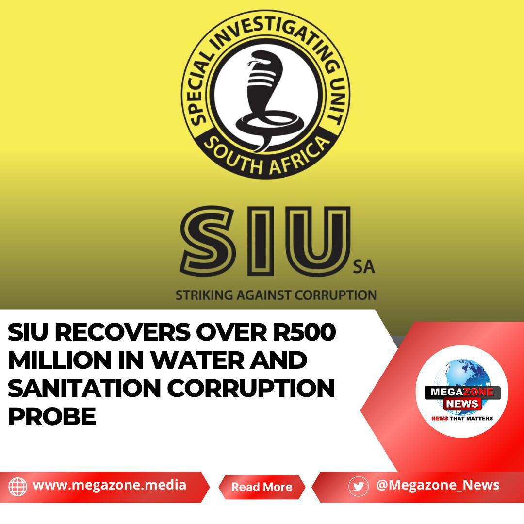 SIU Recovers Over R500 Million in Water and Sanitation Corruption Probe