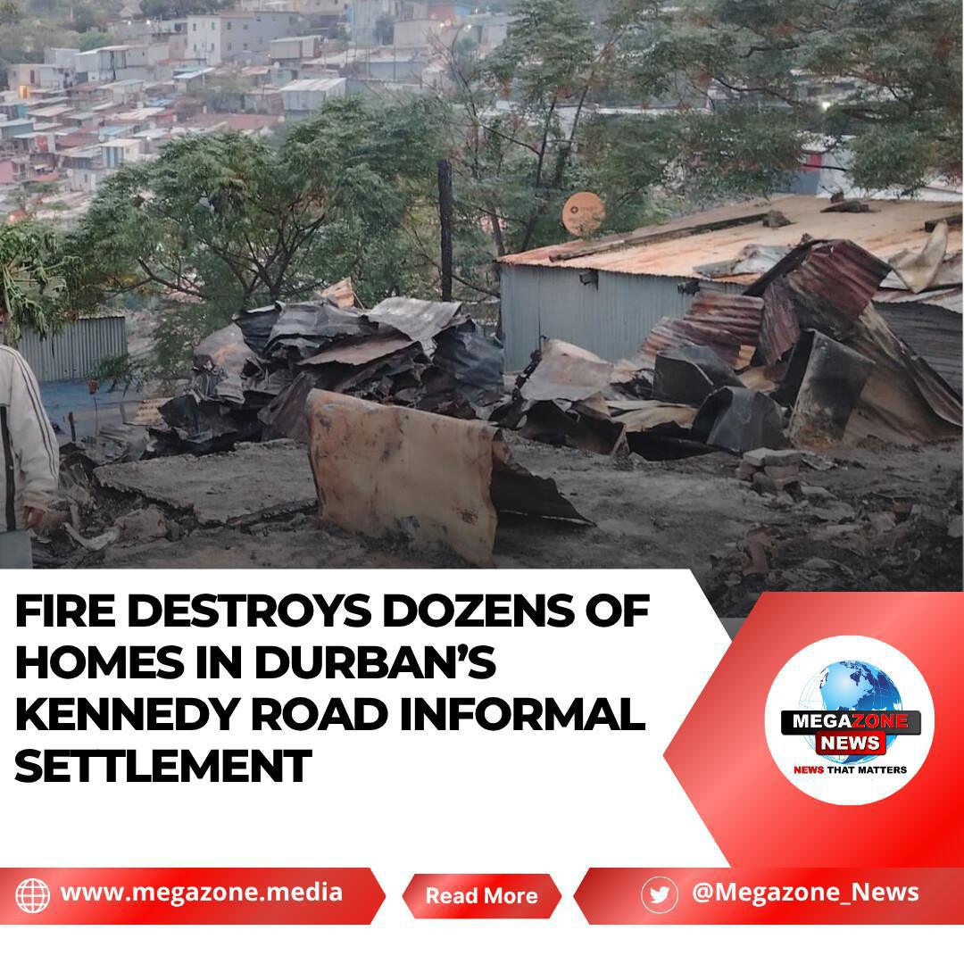 Fire Destroys Dozens of Homes in Durban’s Kennedy Road Informal Settlement
