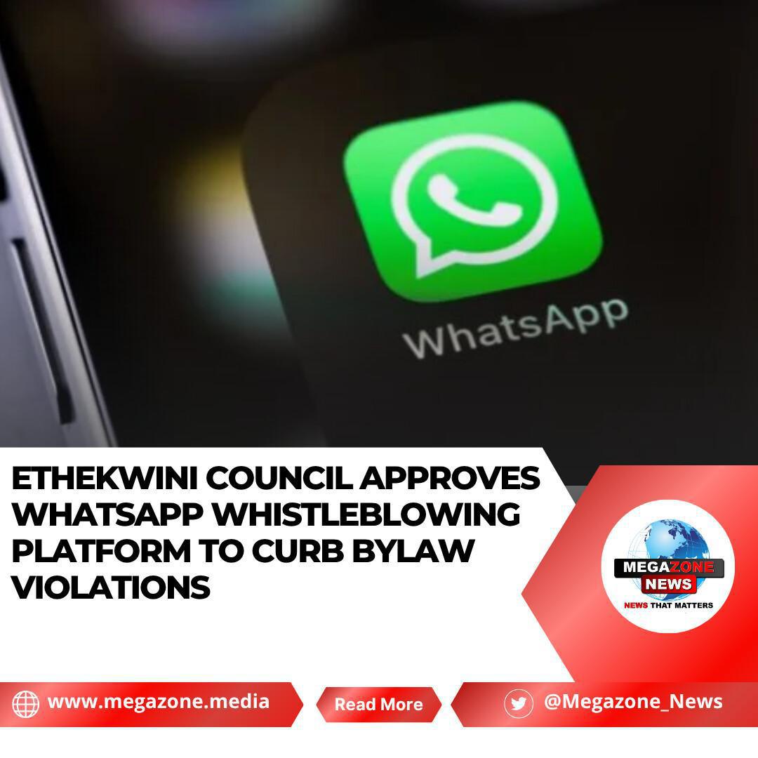 eThekwini Council Approves WhatsApp Whistleblowing Platform to Curb Bylaw Violations eThekwini Council Approves WhatsApp Whistleblowing Platform to Curb Bylaw Violations