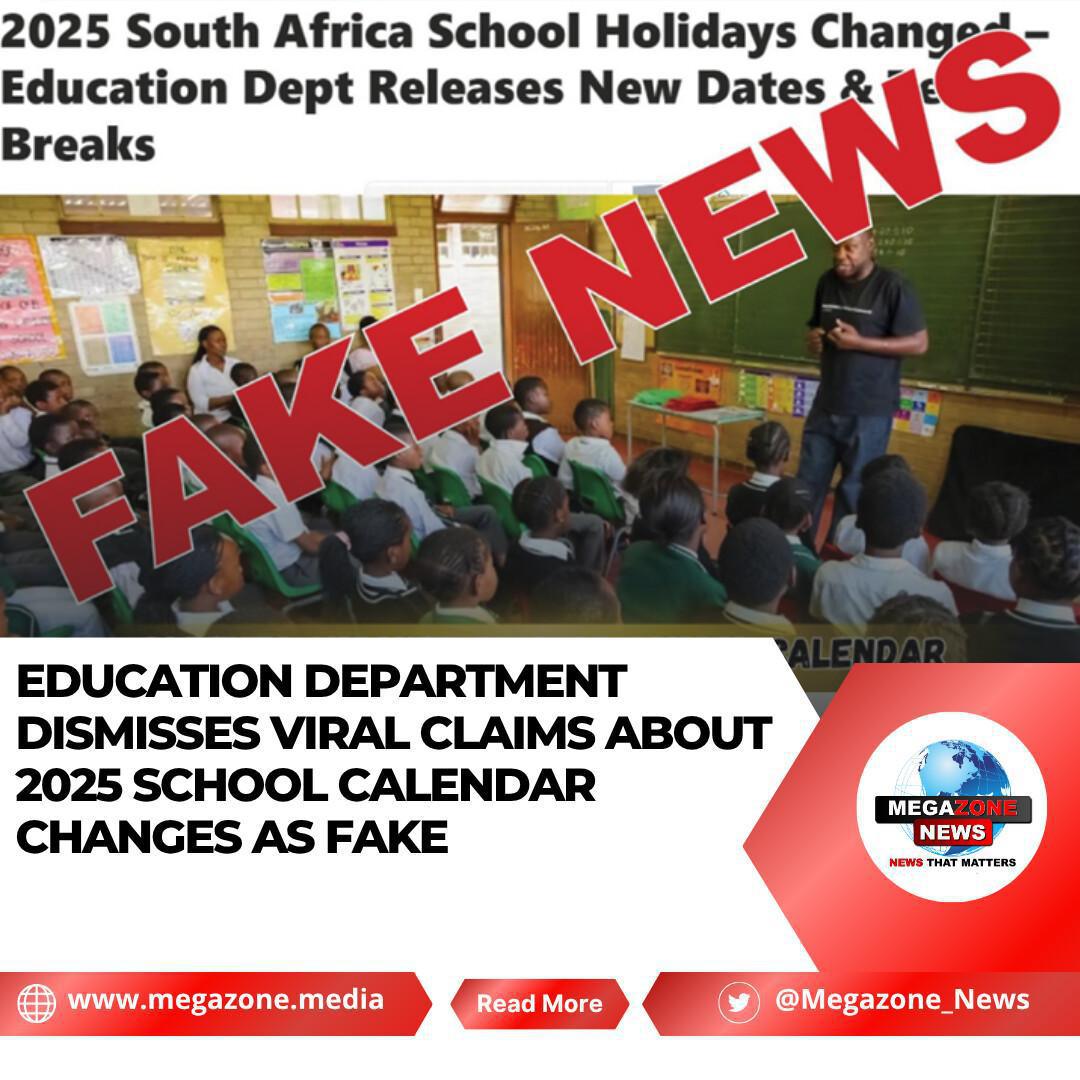 Education Department Dismisses Viral Claims About 2025 School Calendar Changes as Fake