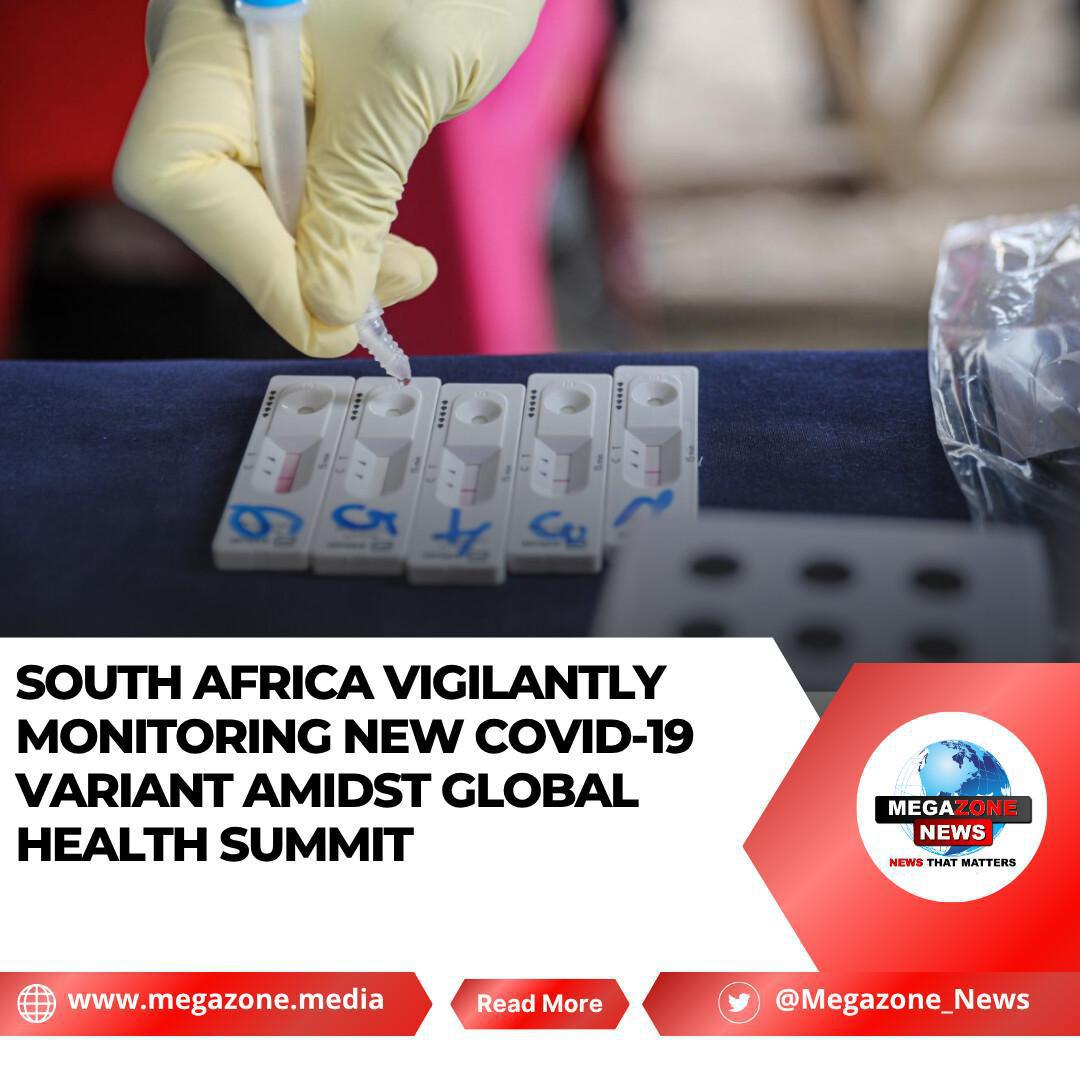 South Africa Vigilantly Monitoring New COVID-19 Variant Amidst Global Health Summit South Africa Vigilantly Monitoring New COVID-19 Variant Amidst Global Health Summit