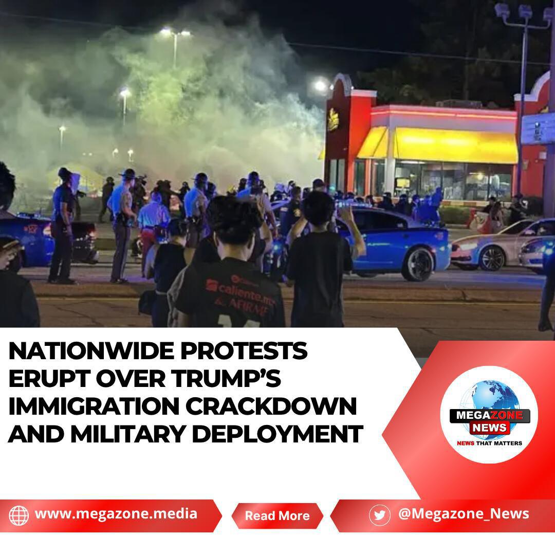 Nationwide Protests Erupt Over Trump’s Immigration Crackdown and Military Deployment