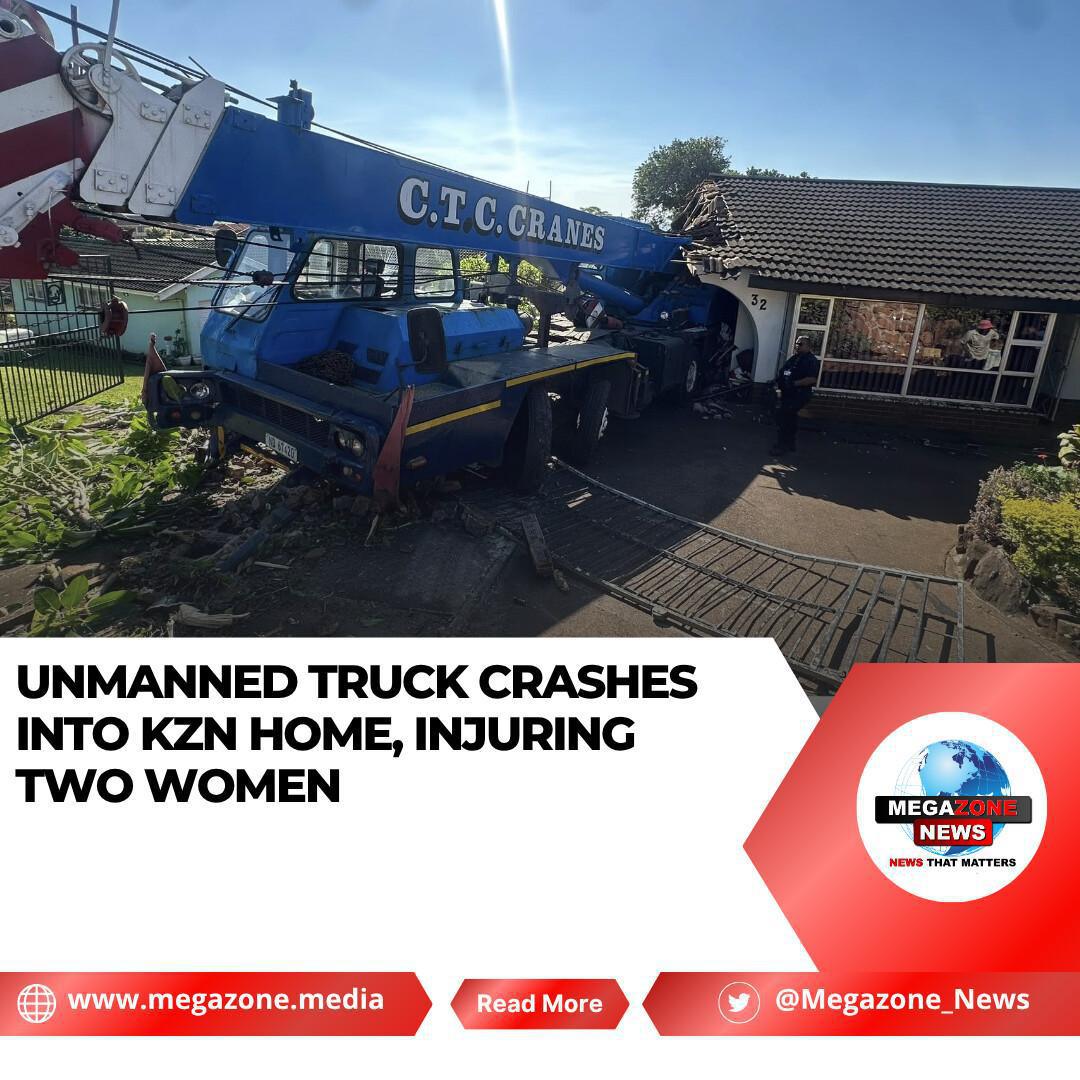 Unmanned Truck Crashes into KZN Home, Injuring Two Women
