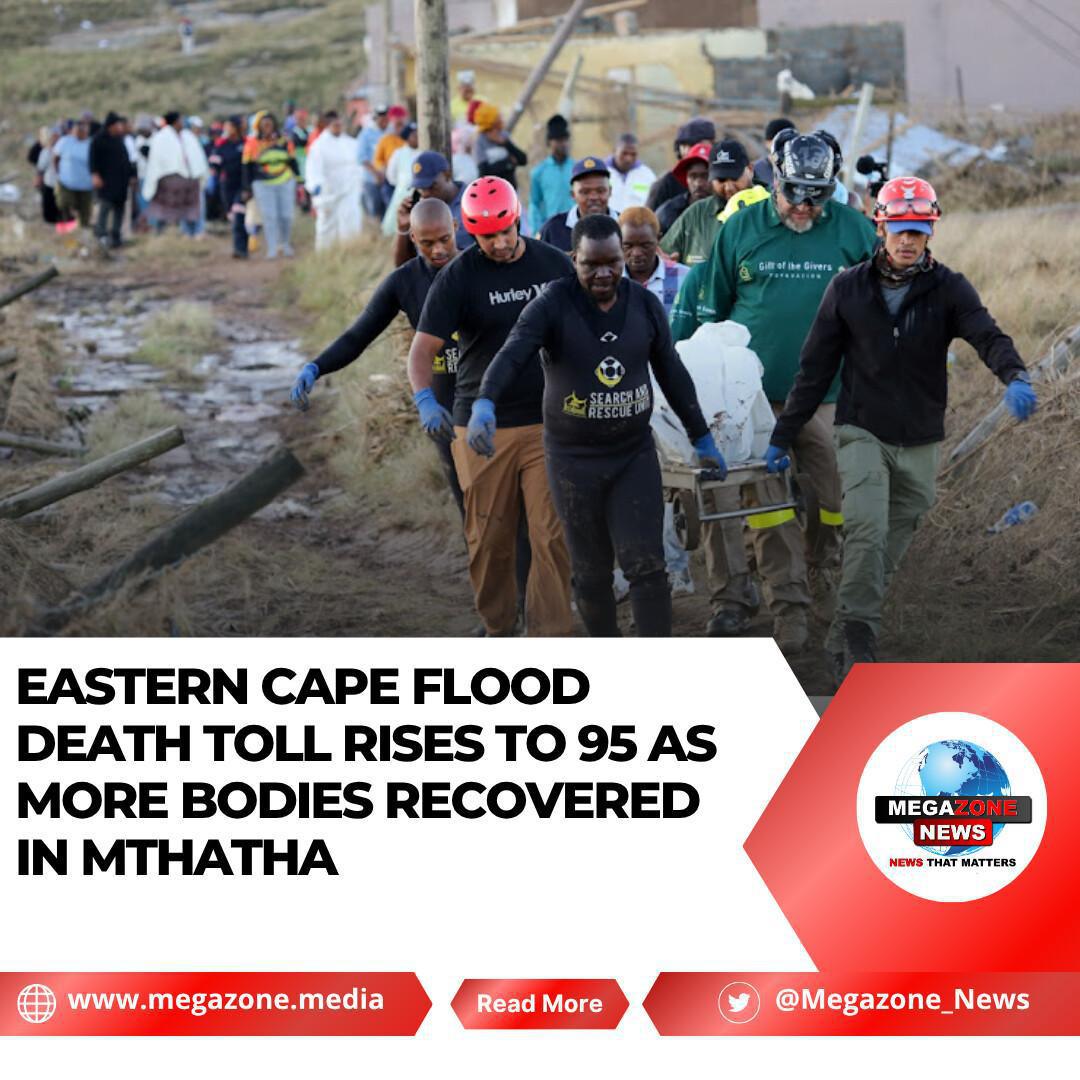Eastern Cape Flood Death Toll Rises to 95 as More Bodies Recovered in Mthatha