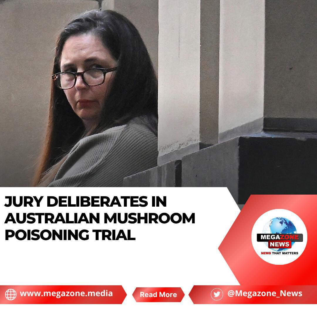 Jury Deliberates in Australian Mushroom Poisoning Trial Jury Deliberates in Australian Mushroom Poisoning Trial