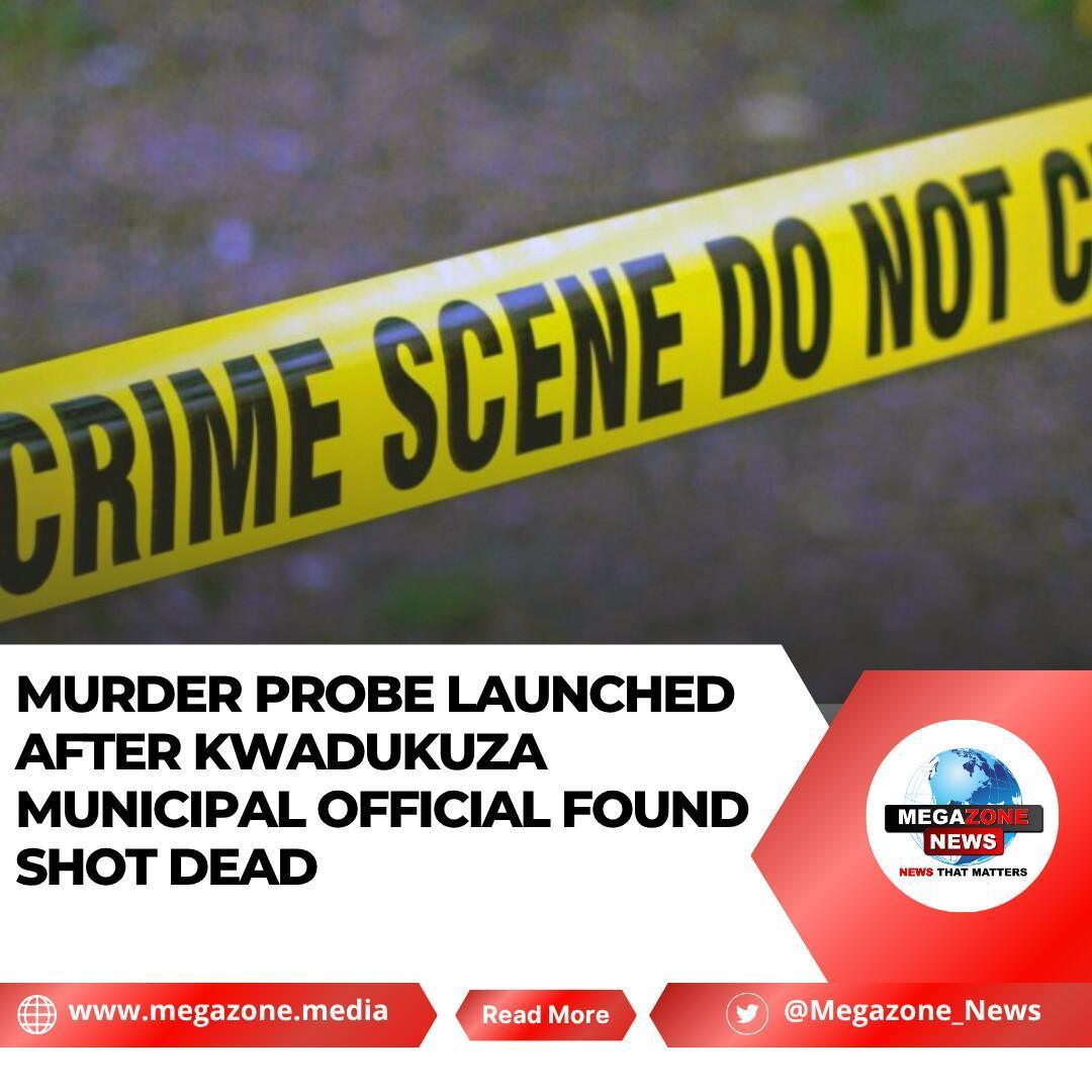 Murder Probe Launched After KwaDukuza Municipal Official Found Shot Dead Murder Probe Launched After KwaDukuza Municipal Official Found Shot Dead