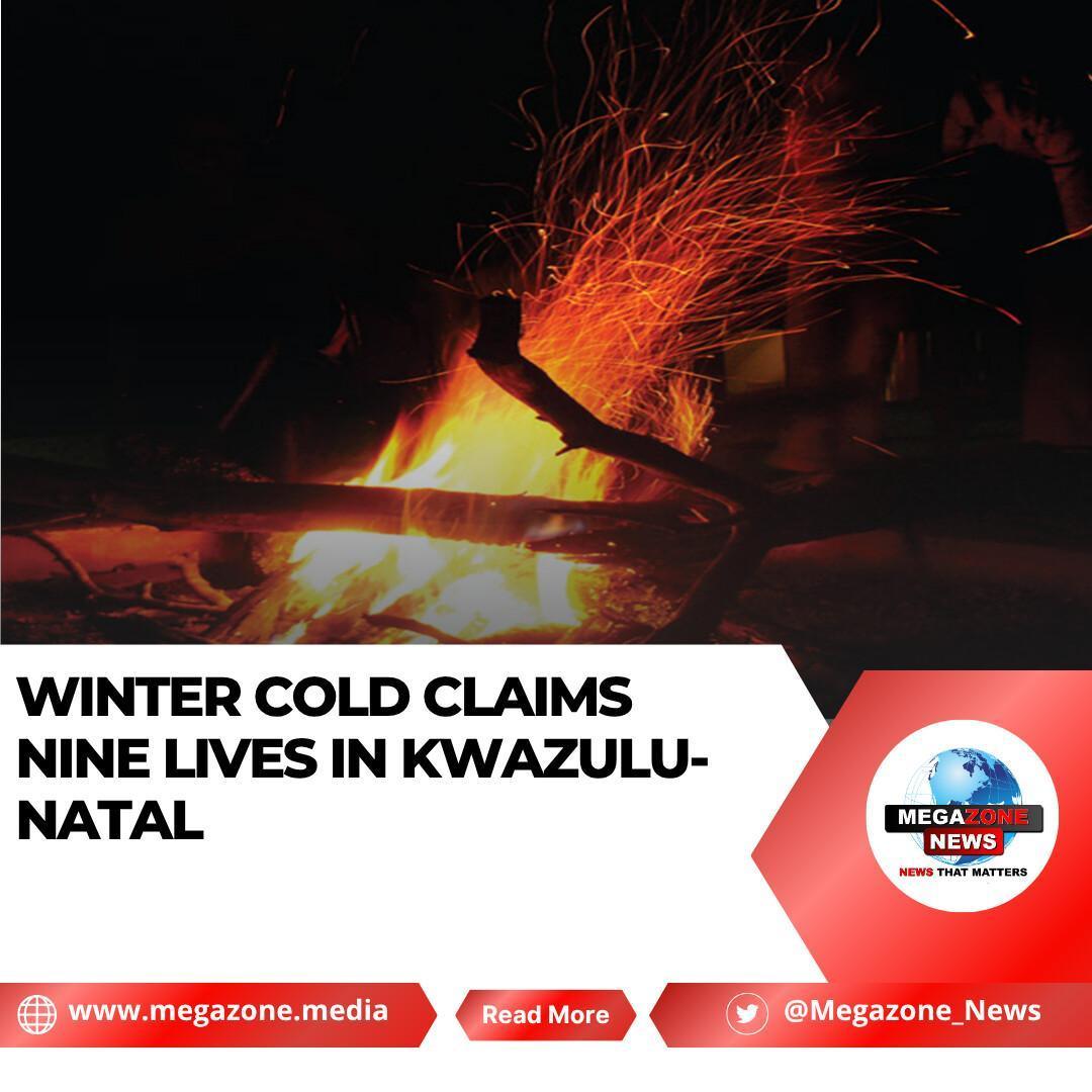 Winter Cold Claims Nine Lives in KwaZulu-Natal Winter Cold Claims Nine Lives in KwaZulu-Natal