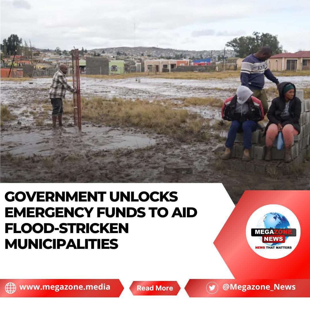 Government Unlocks Emergency Funds to Aid Flood-Stricken Municipalities
