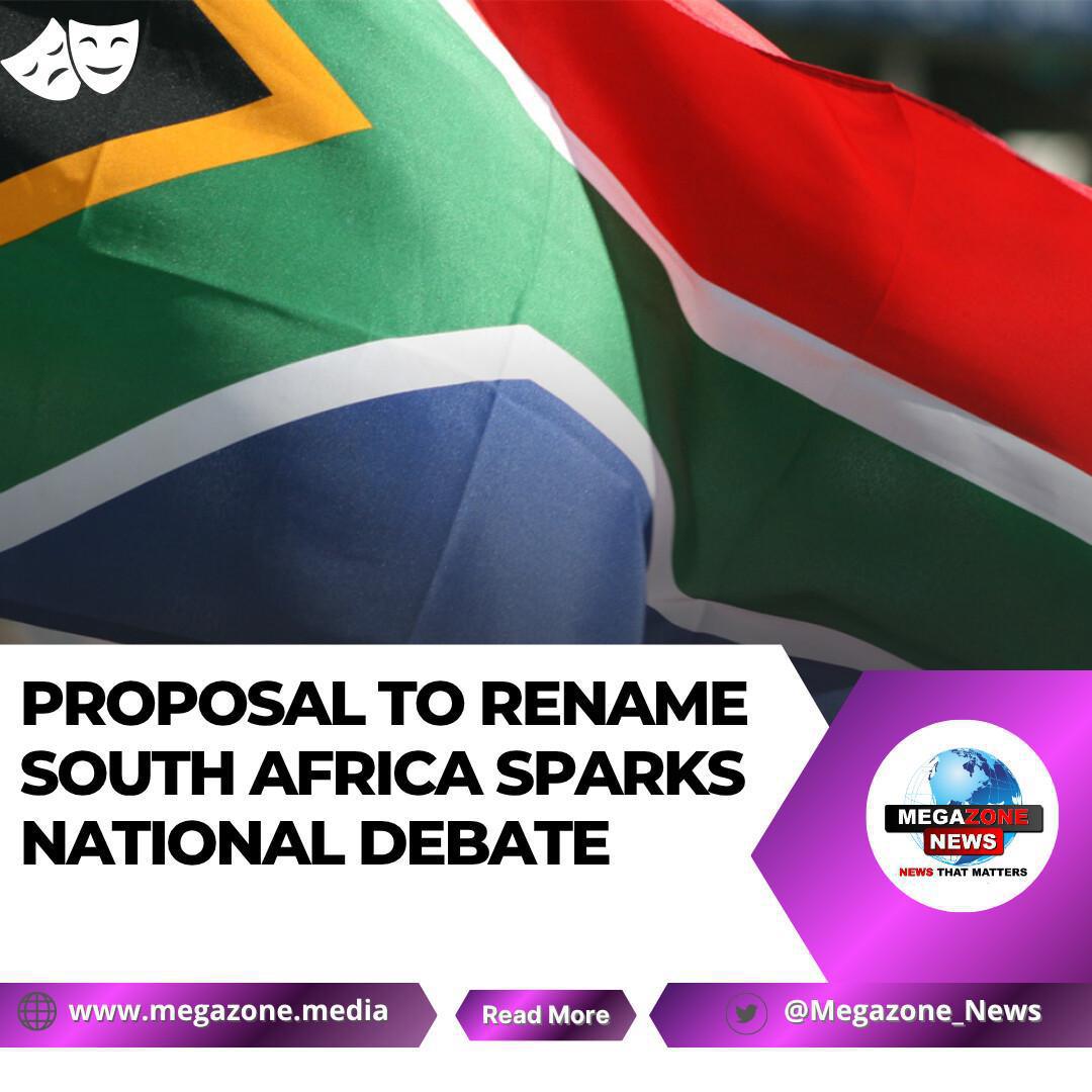 Proposal to Rename South Africa Sparks National Debate Proposal to Rename South Africa Sparks National Debate