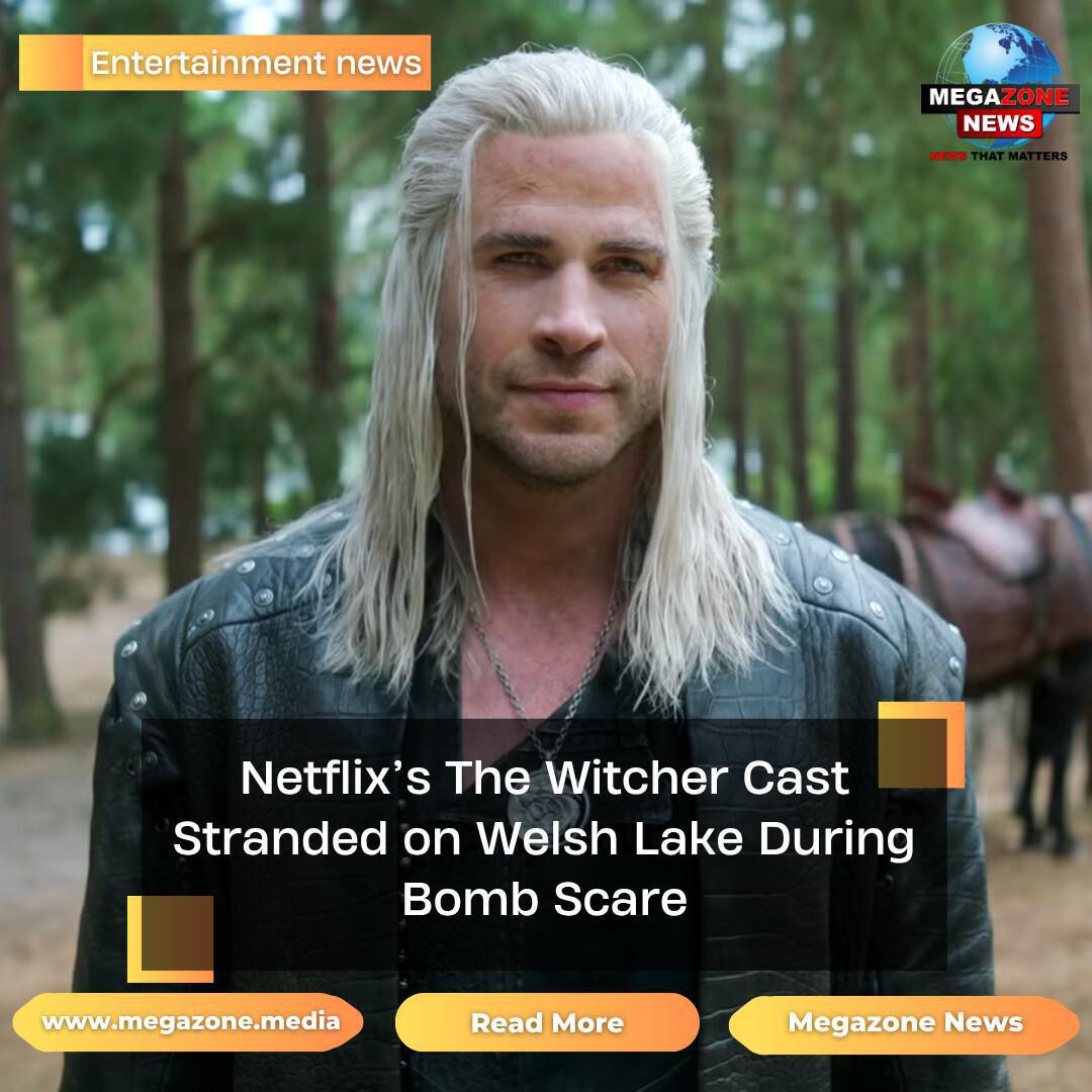 Netflix’s The Witcher Cast Stranded on Welsh Lake During Bomb Scare Netflix’s The Witcher Cast Stranded on Welsh Lake During Bomb Scare