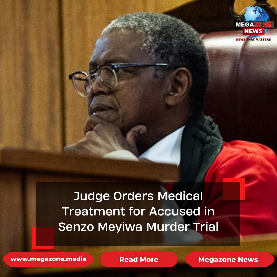 Judge Orders Medical Treatment for Accused in Senzo Meyiwa Murder Trial Judge Orders Medical Treatment for Accused in Senzo Meyiwa Murder Trial