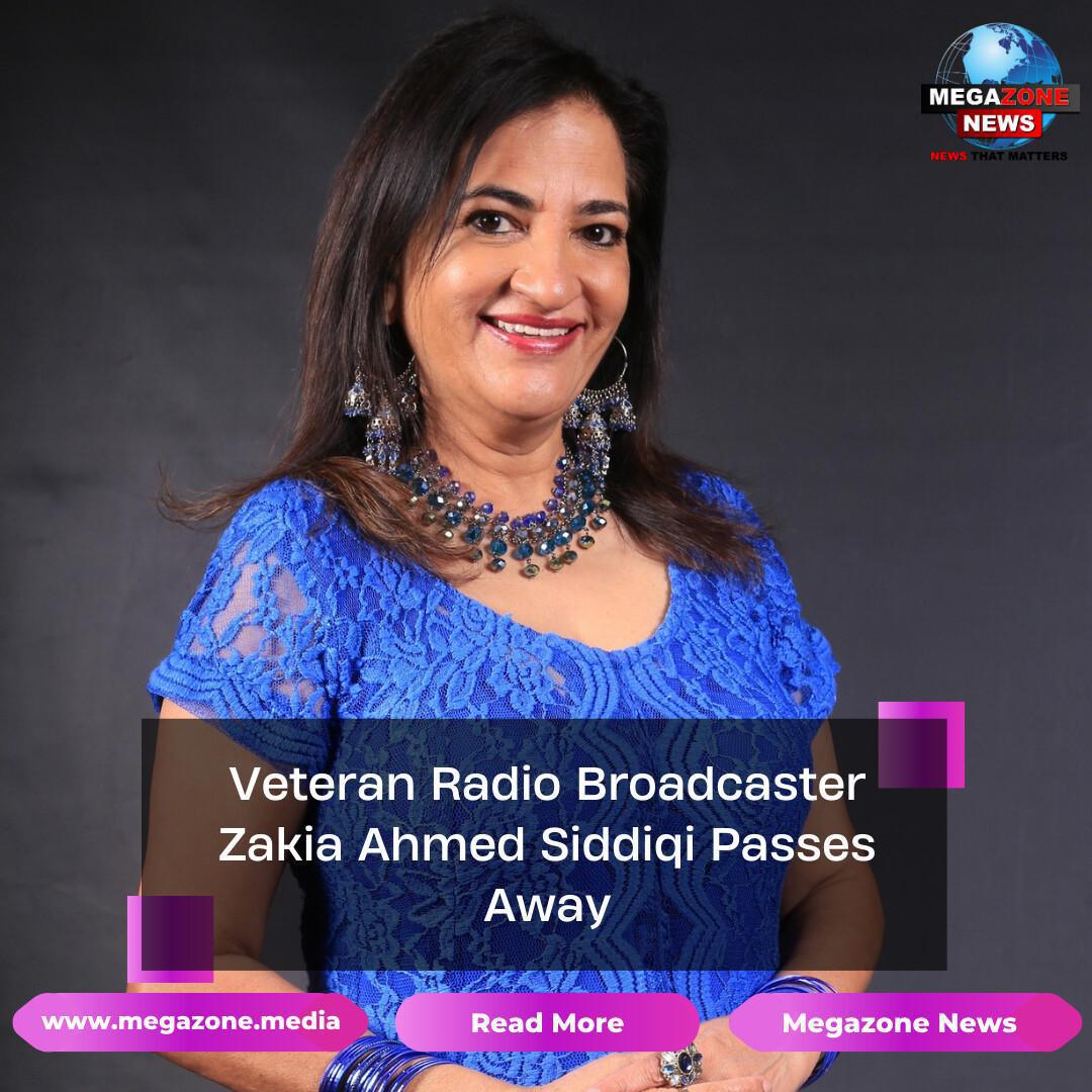 Veteran Radio Broadcaster Zakia Ahmed Siddiqi Passes Away Veteran Radio Broadcaster Zakia Ahmed Siddiqi Passes Away