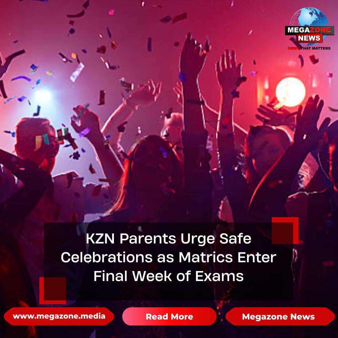 KZN Parents Urge Safe Celebrations as Matrics Enter Final Week of Exams