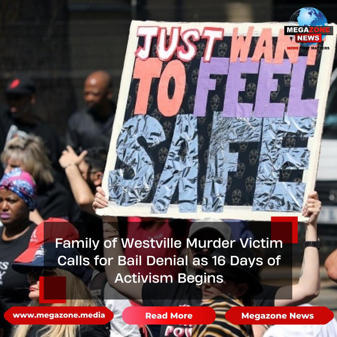 Family of Westville Murder Victim Calls for Bail Denial as 16 Days of Activism Begins