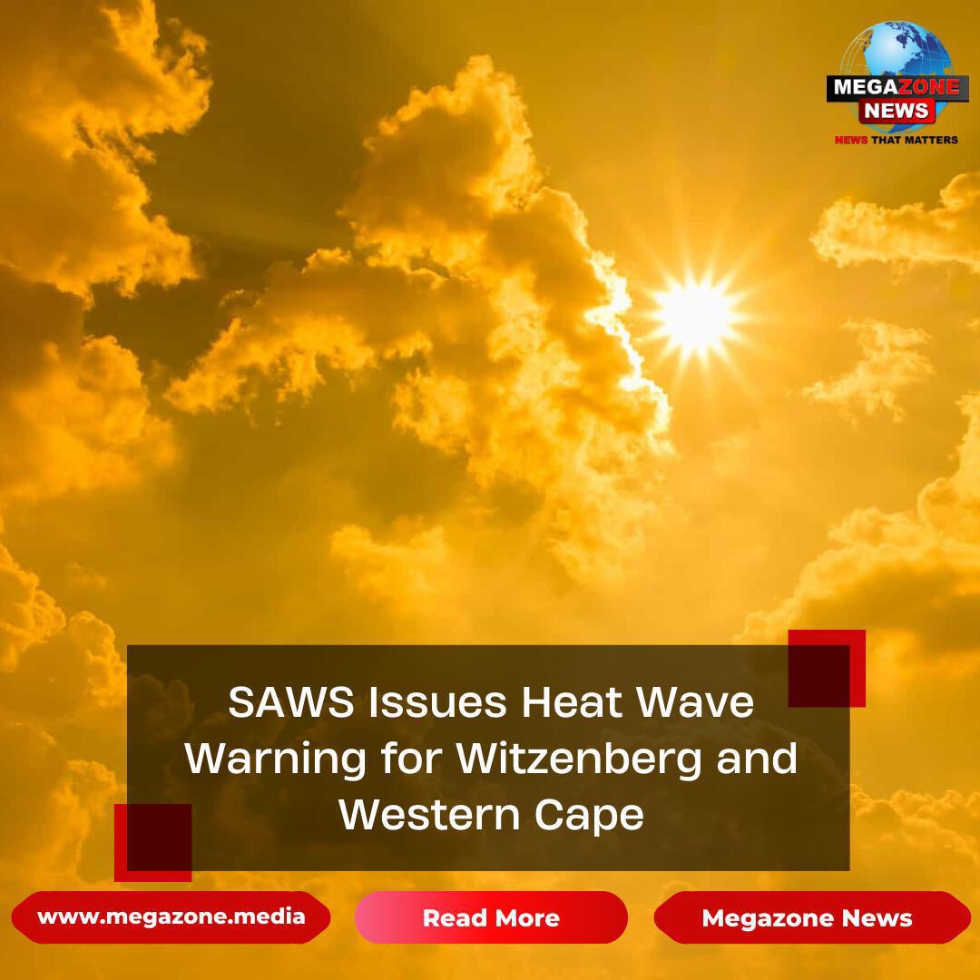 SAWS Issues Heat Wave Warning for Witzenberg and Western Cape