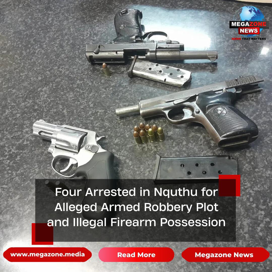 Four Arrested in Nquthu for Alleged Armed Robbery Plot and Illegal Firearm Possession
