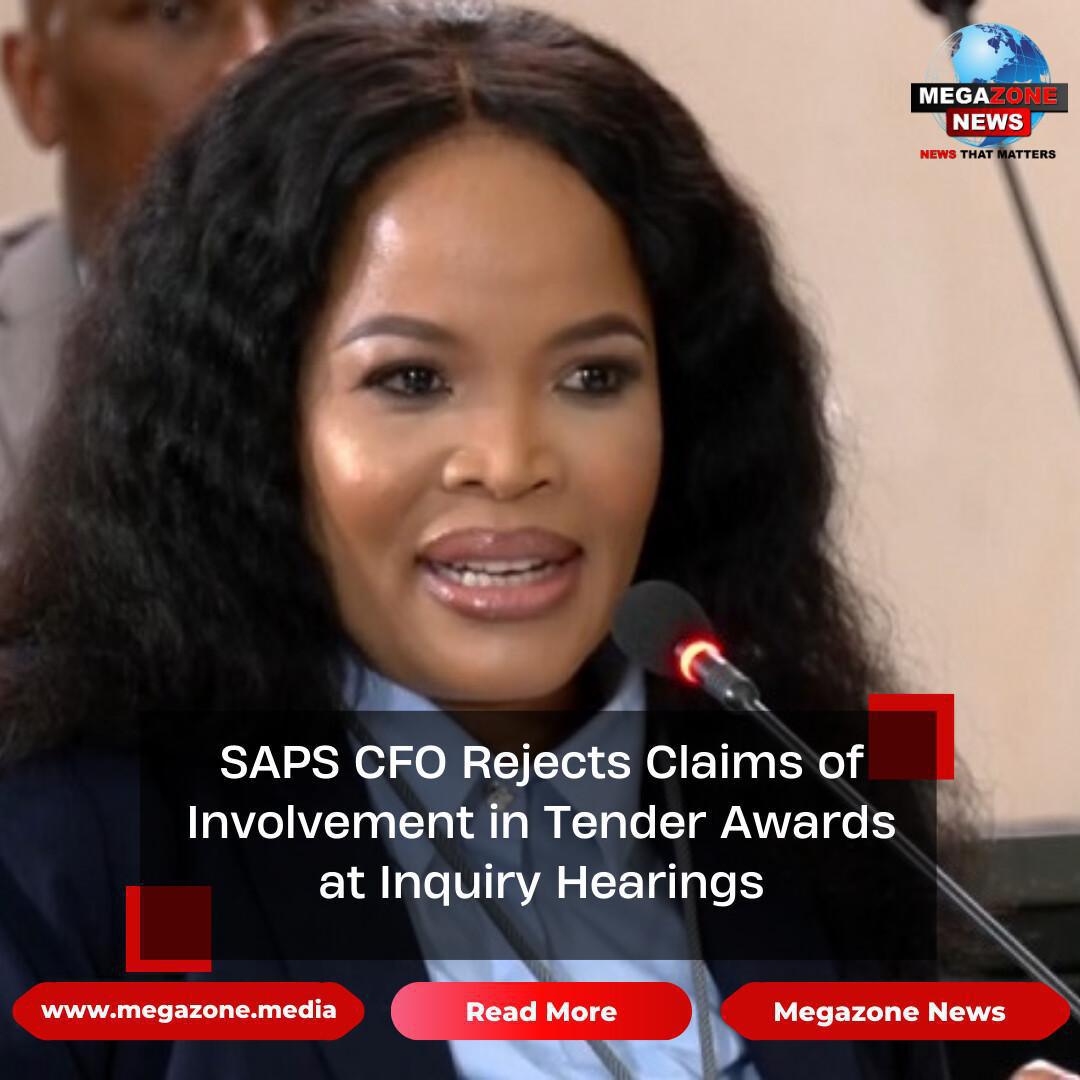 SAPS CFO Rejects Claims of Involvement in Tender Awards at Inquiry Hearings