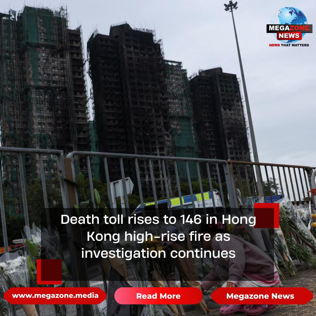 Death toll rises to 146 in Hong Kong high-rise fire as investigation continues