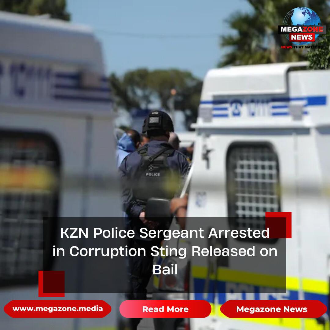 KZN Police Sergeant Arrested in Corruption Sting Released on Bail KZN Police Sergeant Arrested in Corruption Sting Released on Bail
