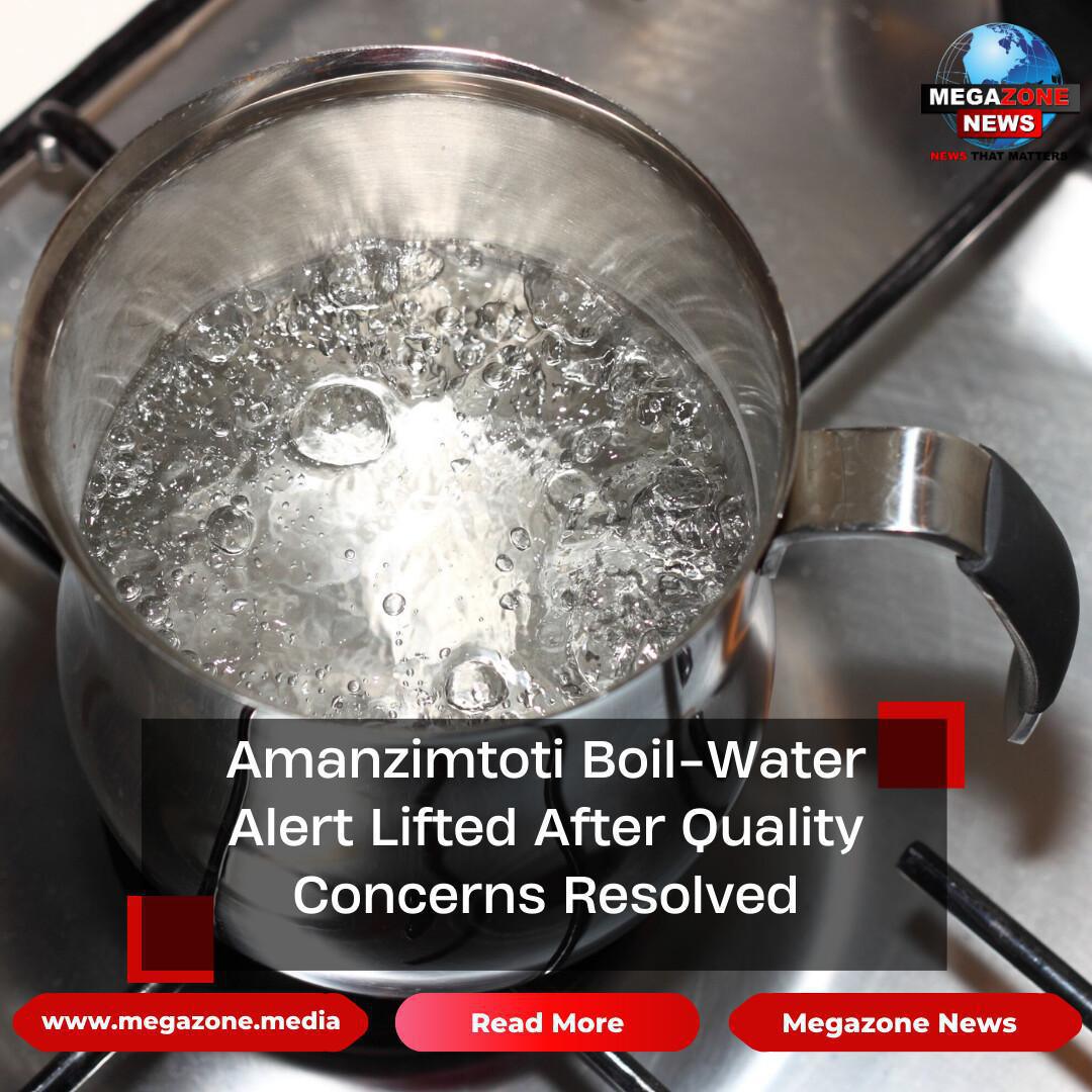 Amanzimtoti Boil-Water Alert Lifted After Quality Concerns Resolved