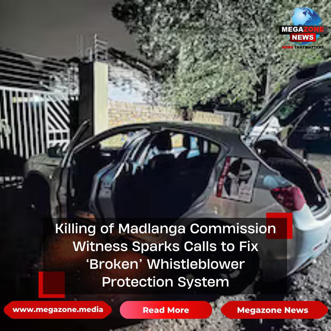 Killing of Madlanga Commission Witness Sparks Calls to Fix ‘Broken’ Whistleblower Protection System