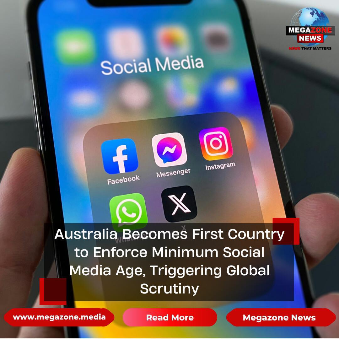 Australia Becomes First Country to Enforce Minimum Social Media Age, Triggering Global Scrutiny Australia Becomes First Country to Enforce Minimum Social Media Age, Triggering Global Scrutiny