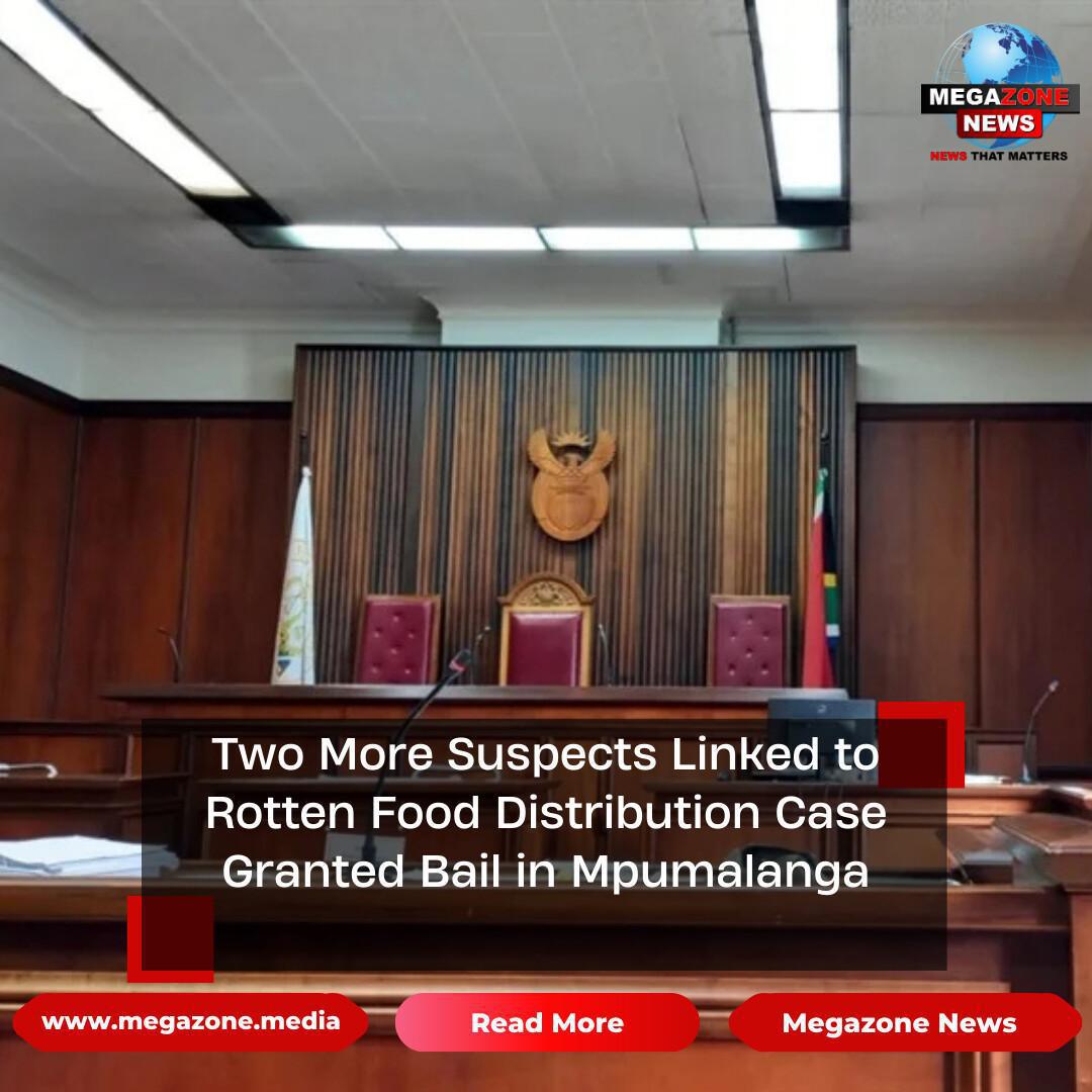 Two More Suspects Linked to Rotten Food Distribution Case Granted Bail in Mpumalanga Two More Suspects Linked to Rotten Food Distribution Case Granted Bail in Mpumalanga