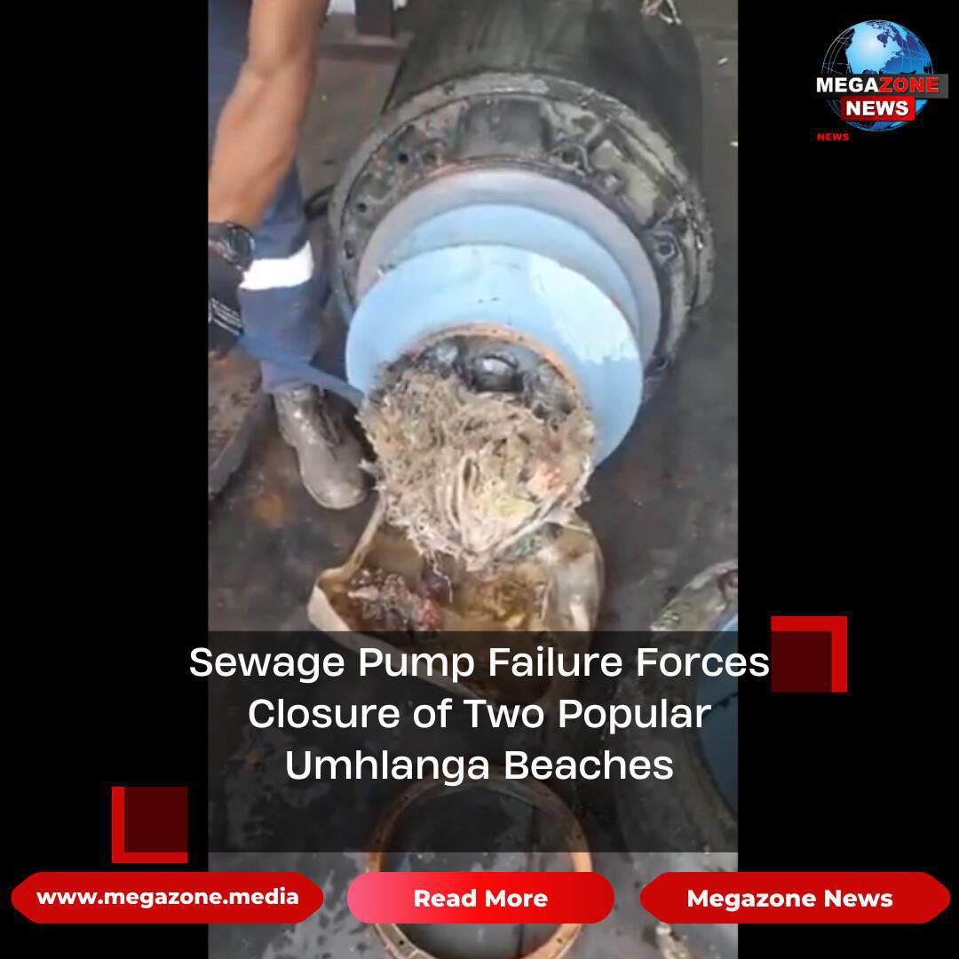 Sewage Pump Failure Forces Closure of Two Popular Umhlanga Beaches Sewage Pump Failure Forces Closure of Two Popular Umhlanga Beaches