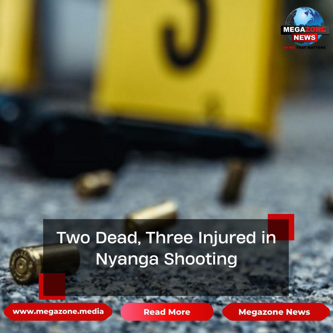 Two Dead, Three Injured in Nyanga Shooting Two Dead, Three Injured in Nyanga Shooting