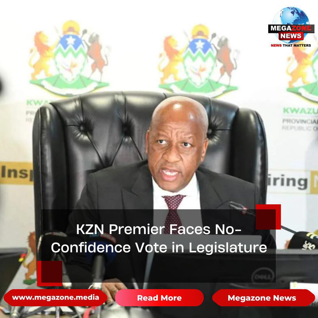 KZN Premier Faces No-Confidence Vote in Legislature