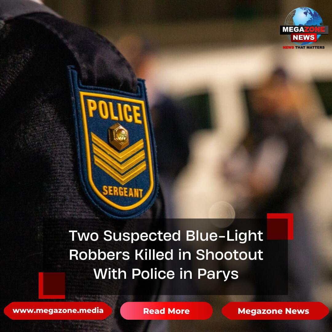Two Suspected Blue-Light Robbers Killed in Shootout With Police in Parys Two Suspected Blue-Light Robbers Killed in Shootout With Police in Parys