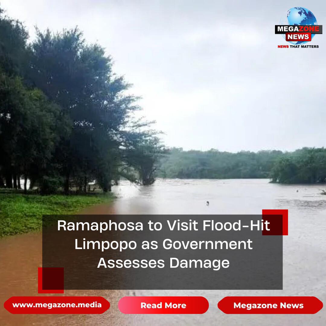 Ramaphosa to Visit Flood-Hit Limpopo as Government Assesses Damage