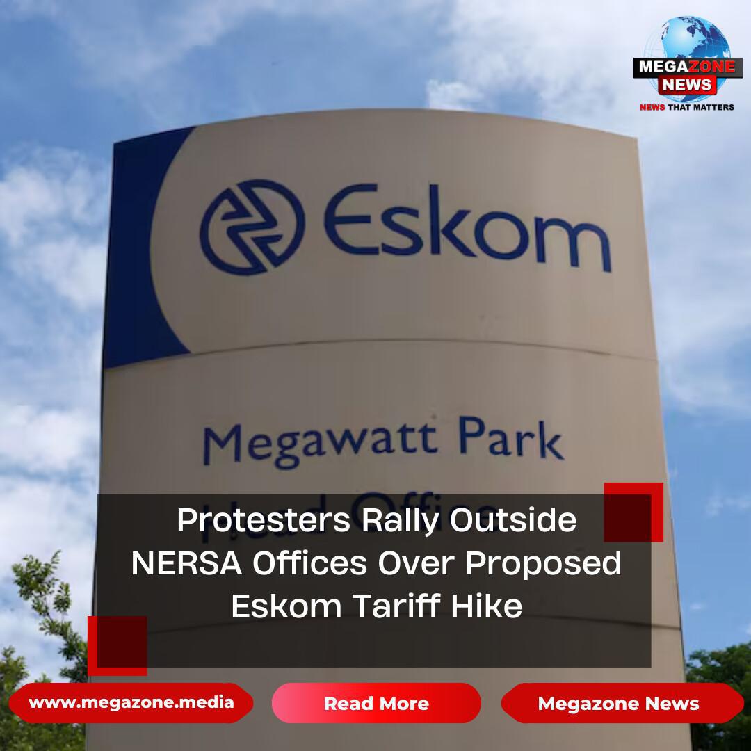 Protesters Rally Outside NERSA Offices Over Proposed Eskom Tariff Hike