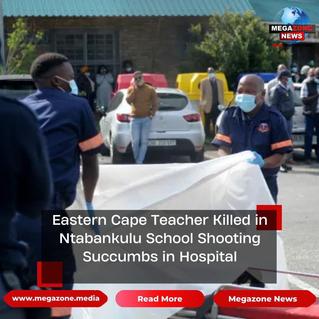 Eastern Cape Teacher Killed in Ntabankulu School Shooting Succumbs in Hospital