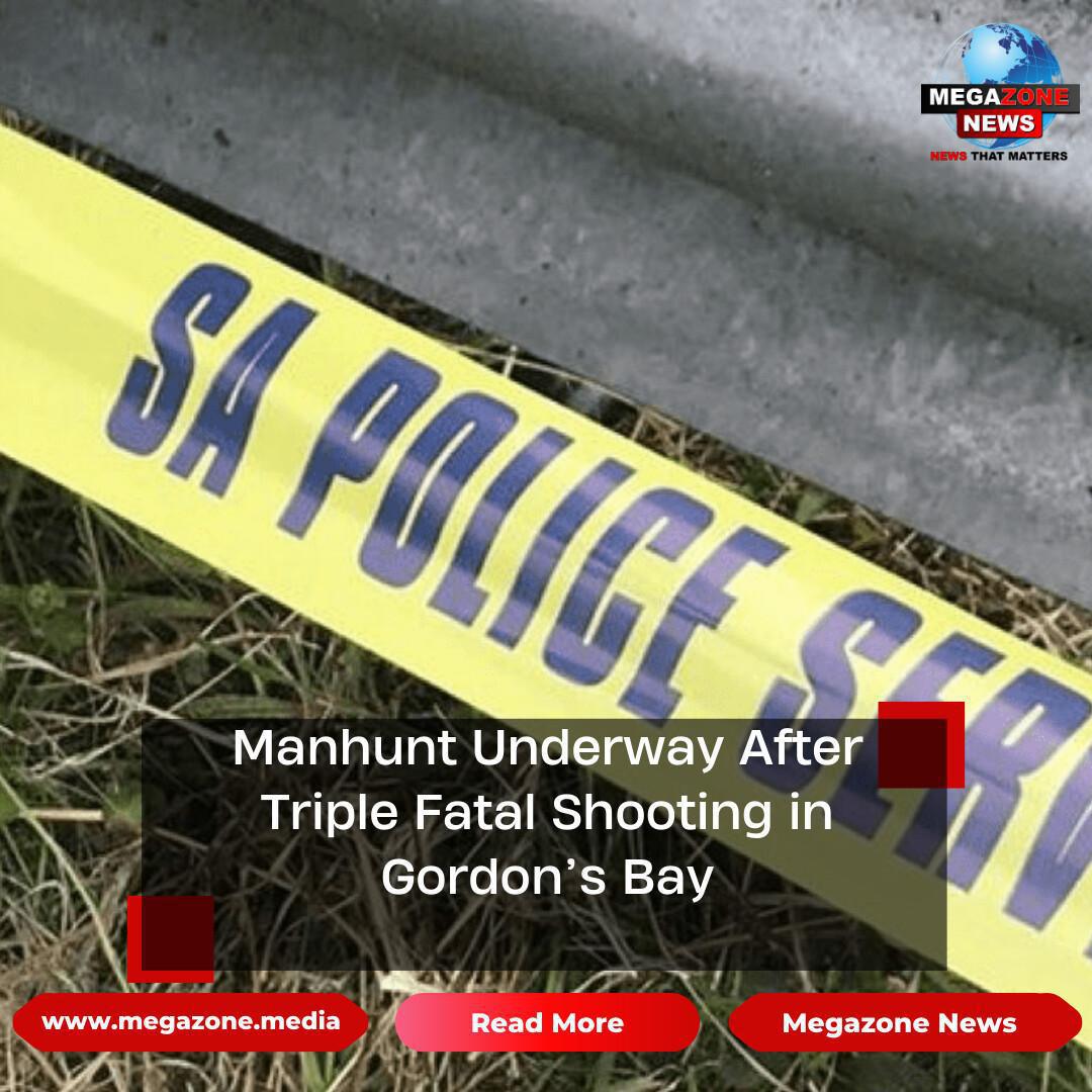 Manhunt Underway After Triple Fatal Shooting in Gordon’s Bay