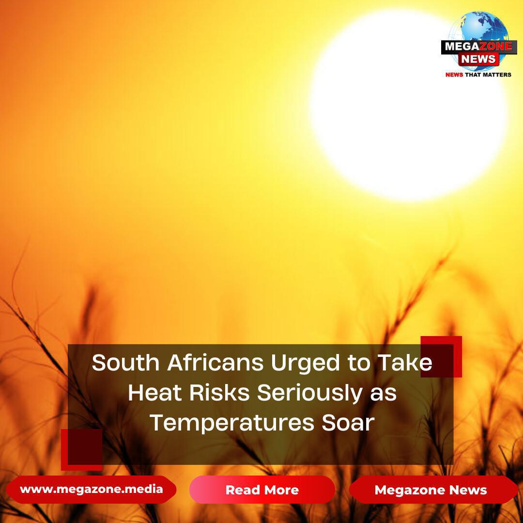 South Africans Urged to Take Heat Risks Seriously as Temperatures Soar